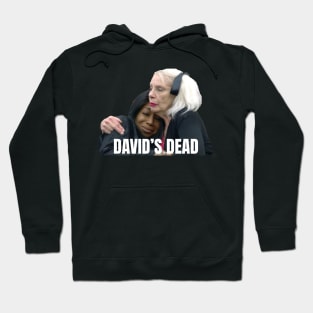 David's Dead - Celebrity Big Brother Hoodie